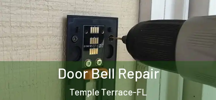  Door Bell Repair Temple Terrace-FL