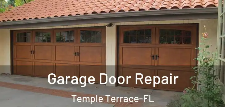  Garage Door Repair Temple Terrace-FL