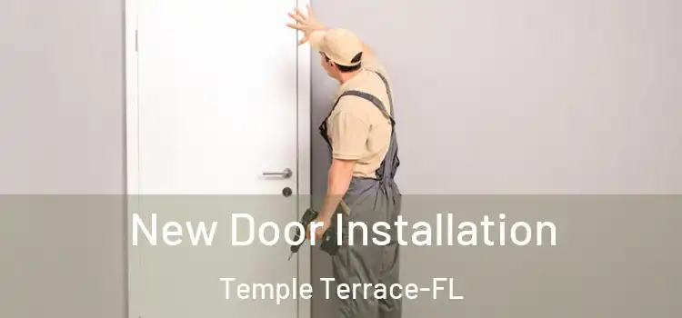  New Door Installation Temple Terrace-FL